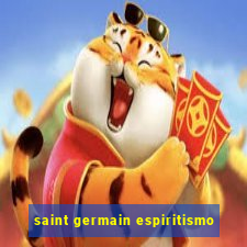 saint germain espiritismo